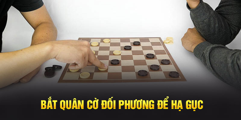 Bắt quân cờ đối phương để hạ gục