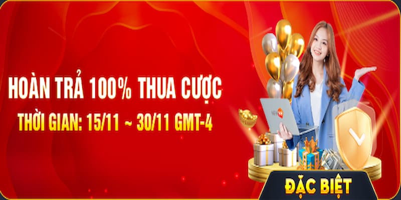 Thưởng hấp dẫn với hoàn trả thua cược 100% tại nhà cái