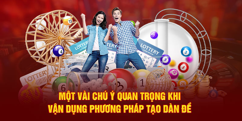 Một vài chú ý quan trọng khi vận dụng phương pháp tạo dàn đề 