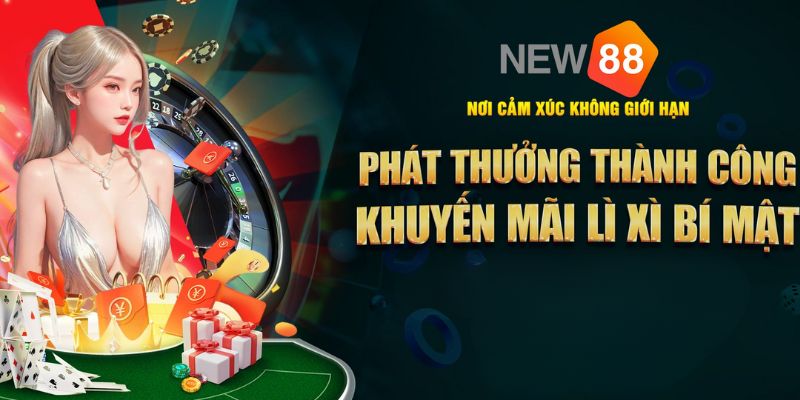 Nhận thưởng mỗi ngày với chương trình KM NEW88