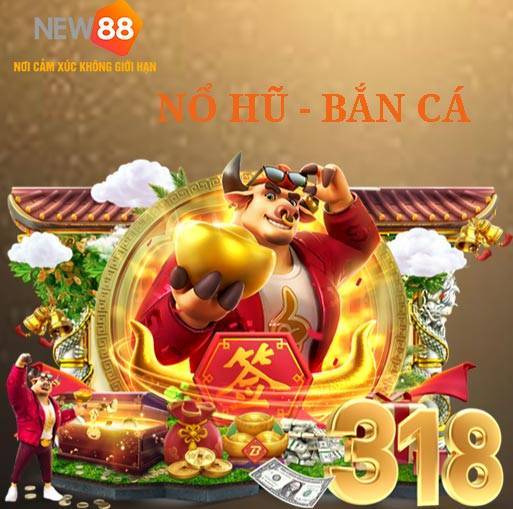 nổ hũ bắn cá new88