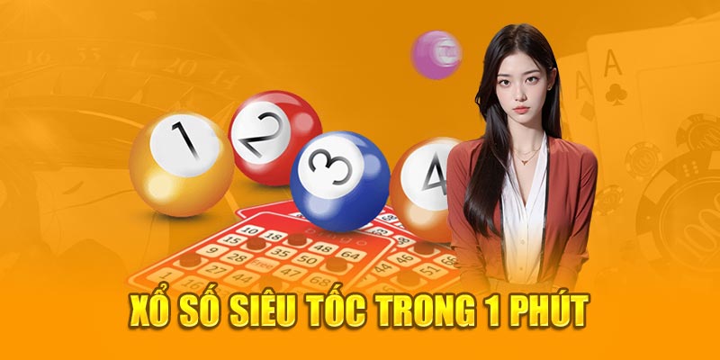 Xổ số siêu tốc trong 1 phút