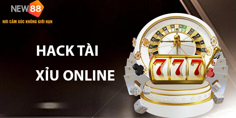 Hack Tài Xỉu Online